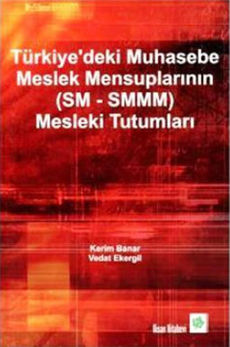 Türkiye'deki Muhasebe Meslek Mensuplarının (SM - SMMM) Mesleki Tutumları