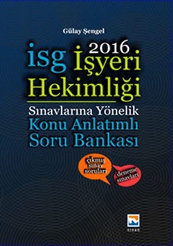 İşyeri Hekimliği Sınavlarına Yönelik Konu Anlatımlı Soru Bankası 2016