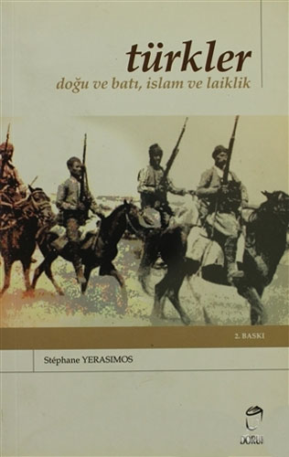 Türkler - Doğu ve Batı, İslam ve Laiklik