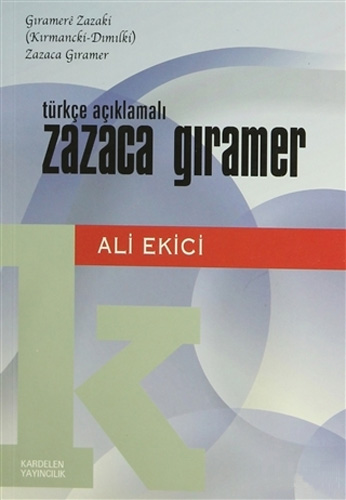 Türkçe Açıklamalı Zazaca Gıramer