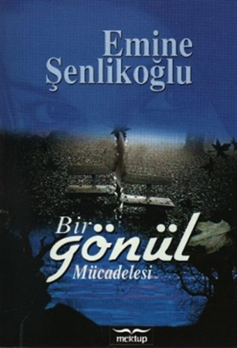 Bir Gönül Mücadelesi Bir Gönül Mücadelesi