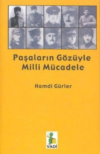 Paşaların Gözüyle Milli Mücadele