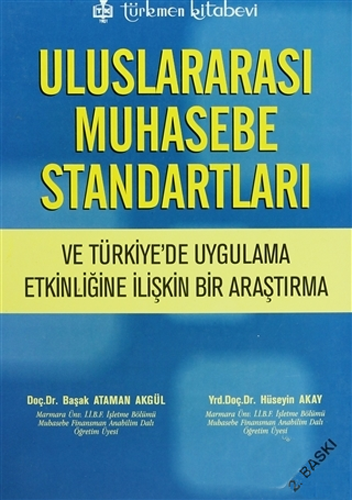 Uluslararası Muhasebe Standartları ve Türkiye'de Uygulama Etkinliğine İlişkin Bir Araştırma