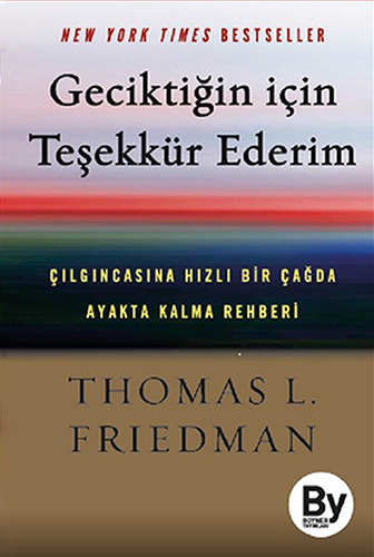 Geciktiğin İçin Teşekkür Ederim
