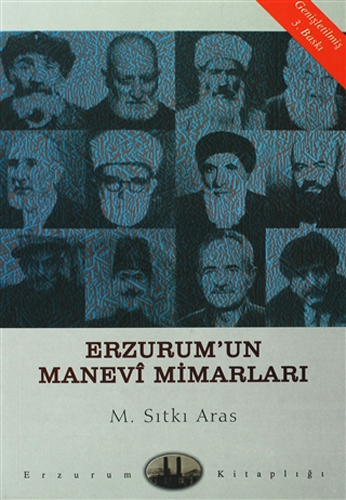 Erzurum’un Manevi Mimarları
