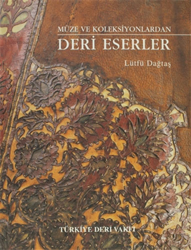Müze ve Koleksiyonlardan Deri Eserler