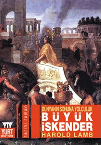 Büyük İskender:Dünyanın Sonuna Yolculuk Büyük İskender:Dünyanın Sonuna Yolculuk