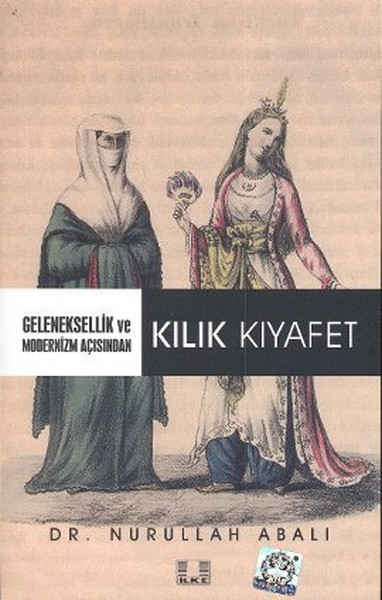 Geleneksellik ve Modernizm Açısından Kılık Kıyafet