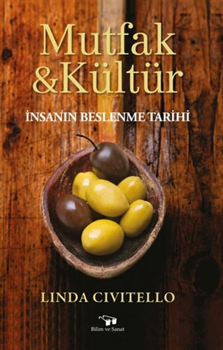 Mutfak ve Kültür - İnsanın Beslenme Tarihi