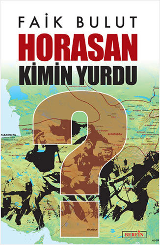 Horasan Kimin Yurdu ?