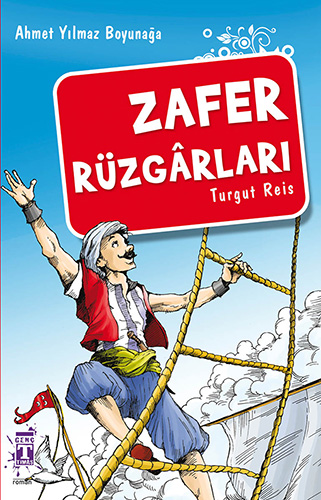 Zafer Rüzgârları - Turgut Reis Zafer Rüzgârları - Turgut Reis