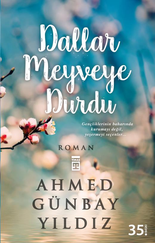 Dallar Meyveye Durdu Dallar Meyveye Durdu