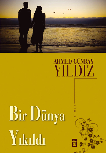 Bir Dünya Yıkıldı Bir Dünya Yıkıldı