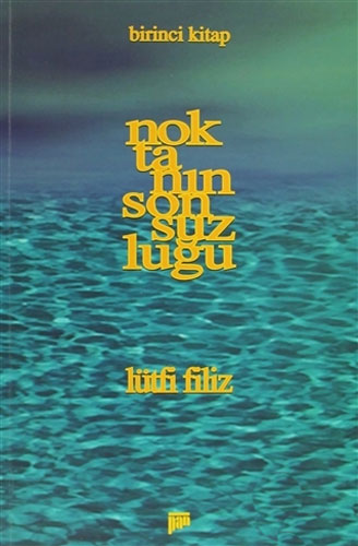 Noktanın Sonsuzluğu Birinci Kitap