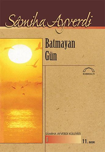 Batmayan Gün Batmayan Gün