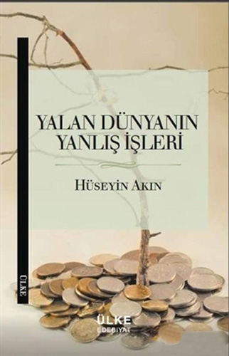 Yalan Dünyanın Yanlış İşleri Yalan Dünyanın Yanlış İşleri