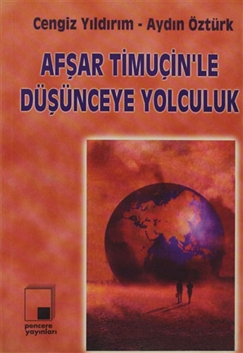 Afşar Timuçin’le Düşünceye Yolculuk