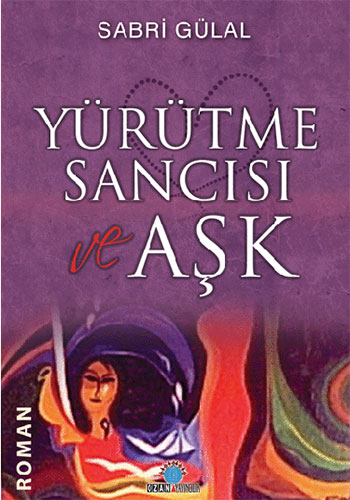 Yürütme Sancısı Ve Aşk Yürütme Sancısı Ve Aşk