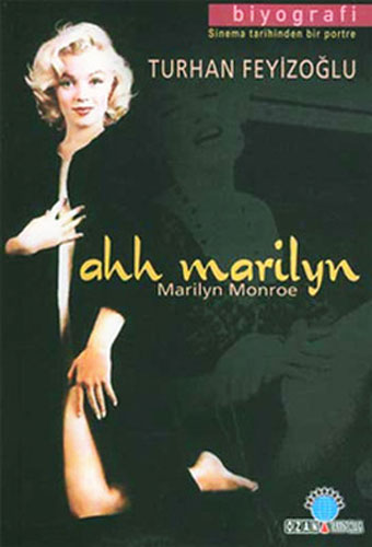 Ahh Marilyn - Marilyn Monroe Ahh Marilyn - Marilyn Monroe