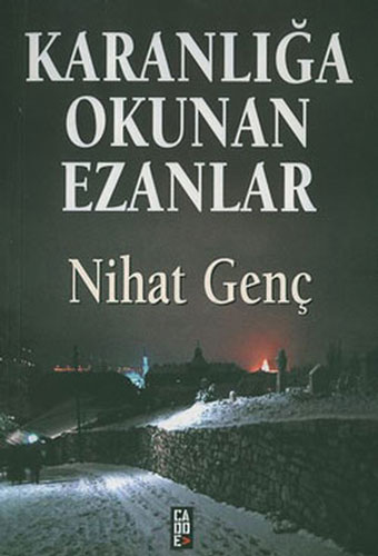 Karanlığa Okunan Ezanlar Karanlığa Okunan Ezanlar