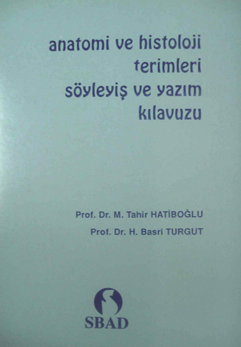 Anatomi ve Histoloji Terimleri Söyleyiş ve Yazım Kılavuzu