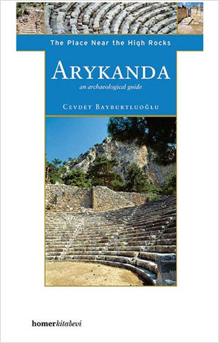 Arykanda, The Place Near The High Rocks Arykanda, The Place Near The High Rocks