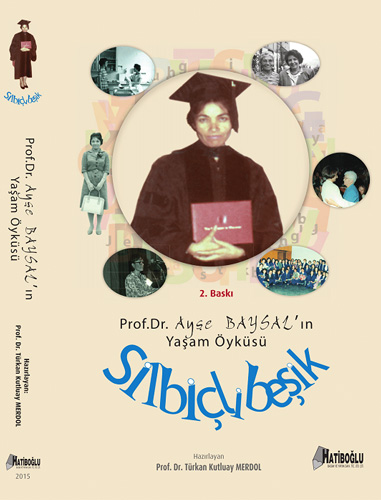 Silbiçli Beşik - Ayşe Baysal Yaşam Öyküsü Silbiçli Beşik - Ayşe Baysal Yaşam Öyküsü