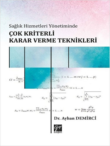 Sağlık Hizmetleri Yönetiminde Çok Kriterli Karar Verme Teknikleri