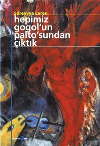 Hepimiz Gogolun Paltosundan Çıktık Hepimiz Gogolun Paltosundan Çıktık