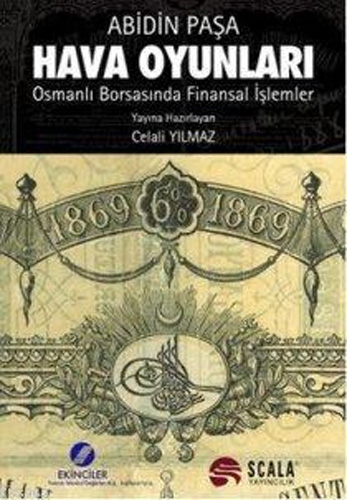 Hava Oyunları - Osmanlı Borsası'nda Finansal İşlemler 