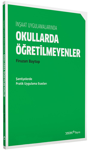 İnşaat Uygulamalarında Okullarda Öğretilmeyenler