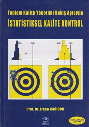 Toplam Kalite Yönetimi Bakış Açısıyla İstatistiksel Kalite Kontrol