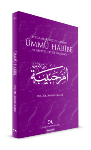 Peygamberimizin Hanımı Ümmü Habibe ve Rivayet Ettiği Hadisler