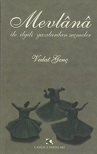 Mevlana ile İlgili Yazılardan Seçmeler