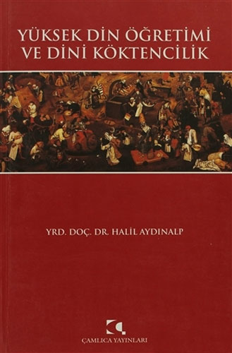 Yüksek Din Öğretimi ve Dini Köktencilik