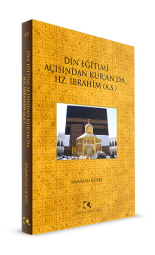 Din Eğitimi Açısından Kur’an’da Hz. İbrahim