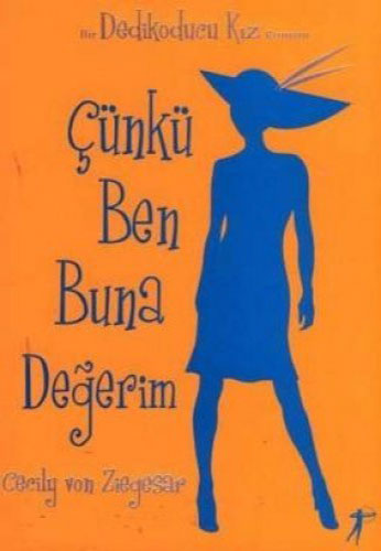 Dedikoducu Kız 4 - Çünkü Ben Buna Değerim Dedikoducu Kız 4 - Çünkü Ben Buna Değerim