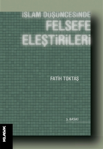 İslam Düşüncesinde Felsefe Eleştirileri