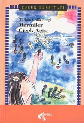 Mermiler Çiçek Açtı