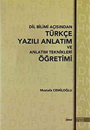 Dil Bilimi Açısından Türkçe Yazılı Anlatım ve Anlatım Teknikleri Öğretimi