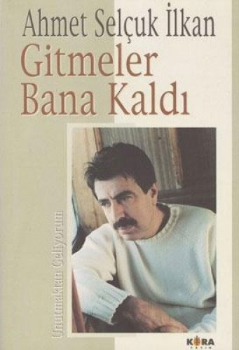 Gitmeler Bana Kaldı