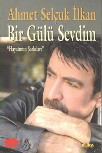 Bir Gülü Sevdim