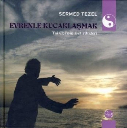 Evrenle Kucaklaşmak (Ciltli)