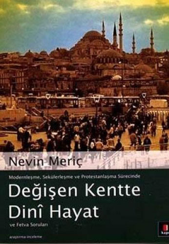 Değişen Kentte Dinî Hayat ve Fetva Soruları