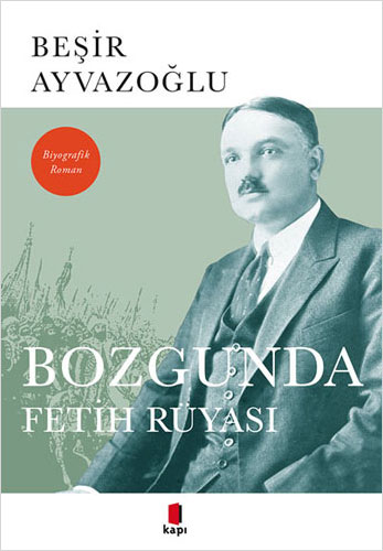 Bozgunda Fetih Rüyası