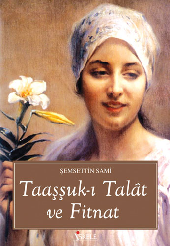 Taaşuk-I Talât Ve Fitnat