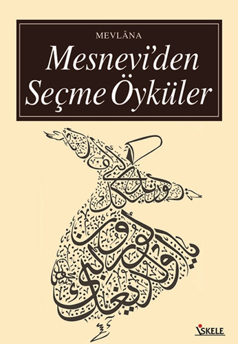 Mesneviden Seçme Öyküler Mesneviden Seçme Öyküler