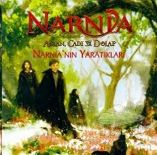 Narnia Günlükleri Aslan Cadı ve Dolap - Narnia'nın Yaratıkları