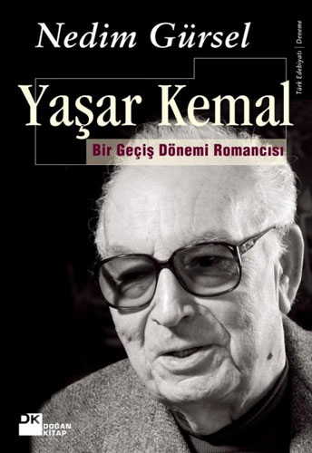 Yaşar Kemal - Bir Geçiş Dönemi Romancısı Yaşar Kemal - Bir Geçiş Dönemi Romancısı