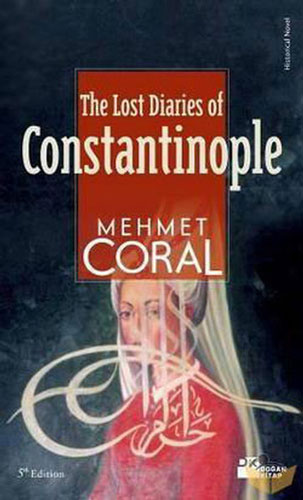 The Lost Diaries Of Constantinople The Lost Diaries Of Constantinople